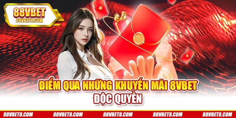 Điểm qua những khuyến mãi 8VBET độc quyền Điểm qua những khuyến mãi 8VBET độc quyền
