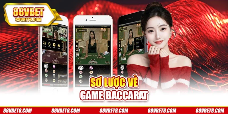Sơ lược về game baccarat