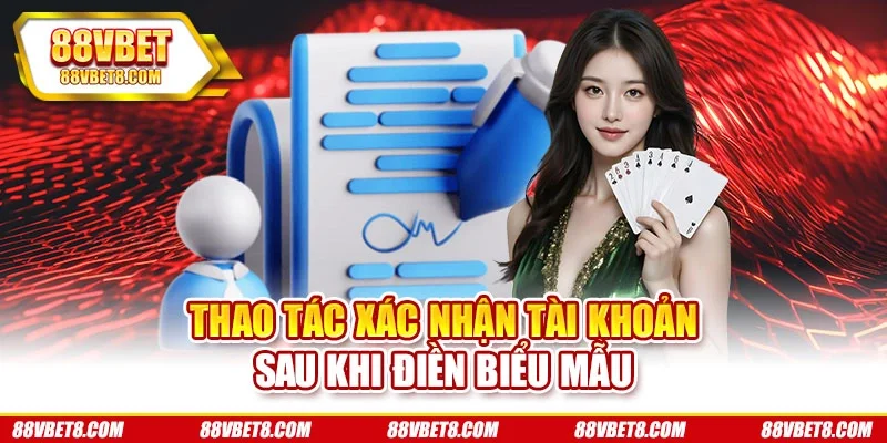 Thao tác xác nhận tài khoản sau khi điền biểu mẫu