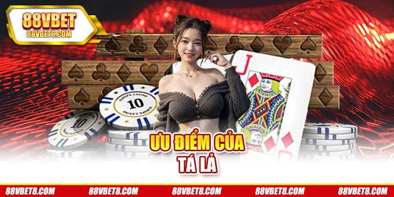 Ưu điểm của tá lả