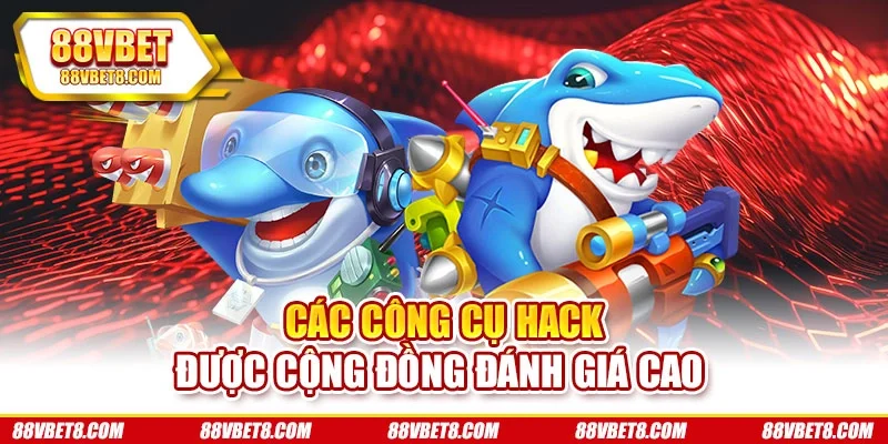 Các công cụ hack được cộng đồng đánh giá cao