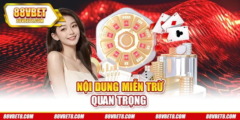 Nội dung miễn trừ quan trọng