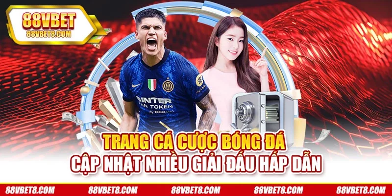 Trang Cá Cược Bóng Đá - Cập Nhật Nhiều Giải Đấu Hấp Dẫn